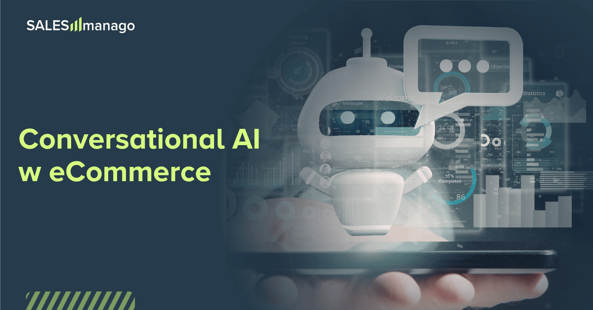 Conversational AI w eCommerce: czy Twój chatbot może stać się najbardziej dochodowym kanałem sprzedaży?