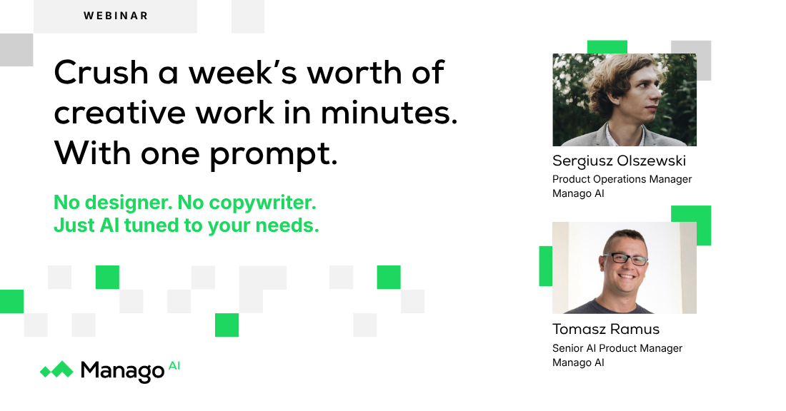 Crush a week’s worth of creative work in minutes. With one prompt.