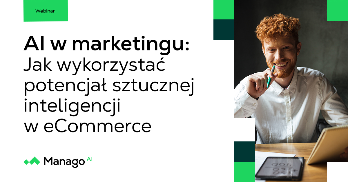 AI w marketingu: Jak wykorzystać potencjał sztucznej inteligencji w eCommerce