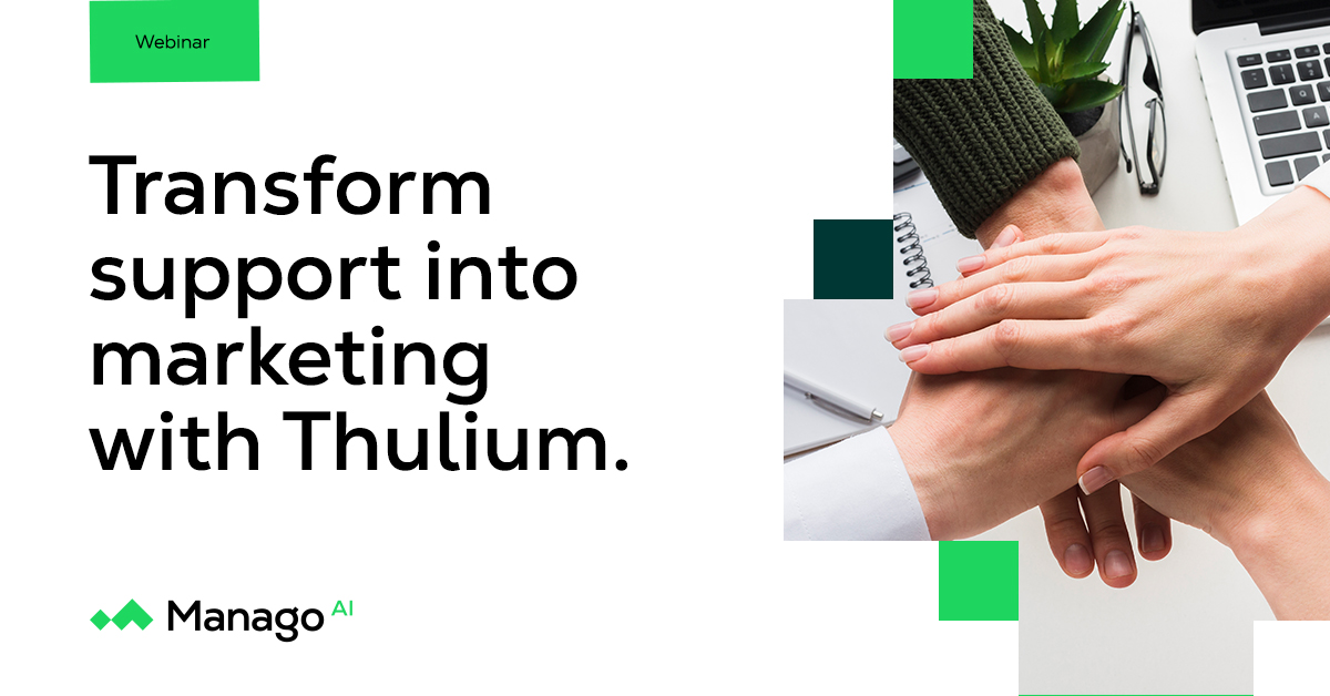 Turn Customer Service into A Marketing Powerhouse with Thulium