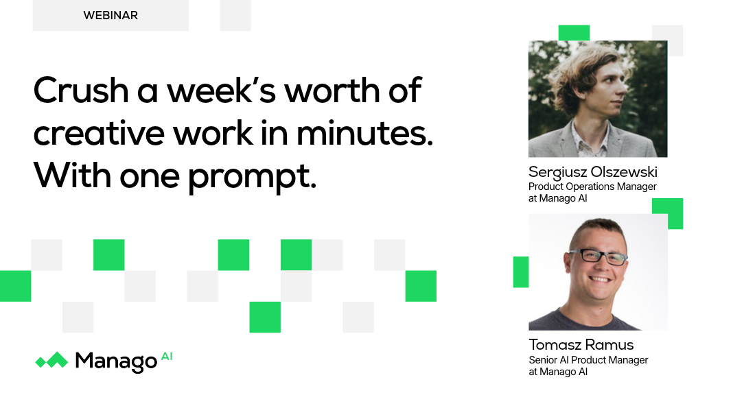 Crush a week’s worth of creative work in minutes. With one prompt.
