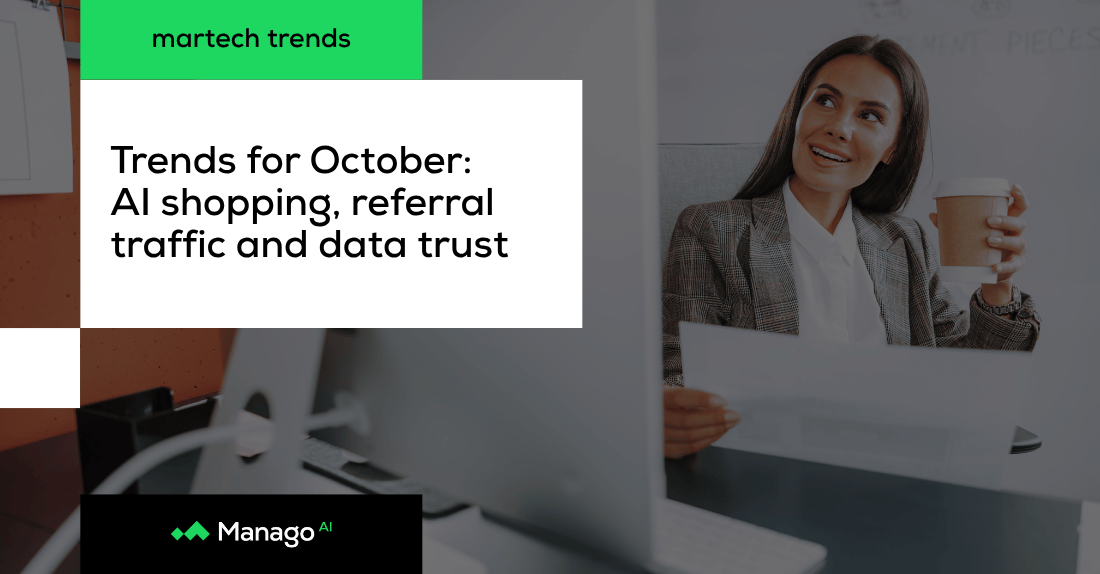 Martech trends for October 2026: AI shopping, referral traffic and the trust problem behind the data